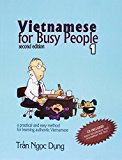 Vietnamese for Busy People 1: an Easy and Practical Method for Learning Authentic Vietnamese 2nd 9781524901332 Front Cover