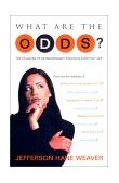 What Are the Odds? The Chances of Extraordinary Events in Everyday Life 2002 9781573929332 Front Cover