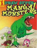 Draw Super Manga Monsters! 2005 9781581807332 Front Cover