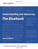 Understanding and Mastering the Bluebook A Guide for Students and Practitioners 2nd 9781594607332 Front Cover