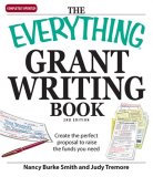 Grant Writing Book Create the Perfect Proposal to Raise the Funds You Need! 2nd 9781598696332 Front Cover