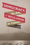 Democracy, Islam, and Secularism in Turkey  9780231159333 Front Cover
