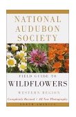 National Audubon Society Field Guide to North American Wildflowers--W Western Region - Revised Edition 2nd 2001 Revised  9780375402333 Front Cover