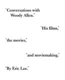 Conversations with Woody Allen His Films, the Movies, and Moviemaking  9780375415333 Front Cover