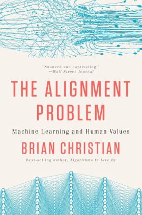 Alignment Problem Machine Learning and Human Values  9780393868333 Front Cover