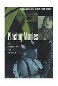 Placing Movies The Practice of Film Criticism  9780520086333 Front Cover