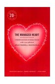 Managed Heart Commercialization of Human Feeling 2nd 9780520239333 Front Cover