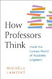 How Professors Think Inside the Curious World of Academic Judgment cover art