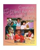 Creativity and the Arts with Young Children  9780766820333 Front Cover