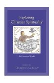 Exploring Christian Spirituality An Ecumenical Reader cover art