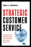 Strategic Customer Service Managing the Customer Experience to Increase Positive Word of Mouth, Build Loyalty, and Maximize Profits cover art
