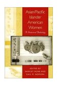Asian/Pacific Islander American Women A Historical Anthology