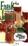 Fresh Vegetable and Fruit Juices 2nd 1995 Revised  9780890190333 Front Cover