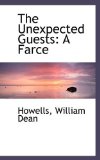 Unexpected Guests A Farce 2009 9781113489333 Front Cover