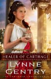 Healer of Carthage A Novel 2014 9781476746333 Front Cover