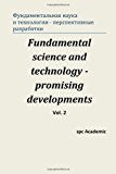 Fundamental Science and Technology - Promising Developments. Vol 2 Roceedings of the Conference. Moscow, 22-23. 05. 2013 2013 9781490395333 Front Cover