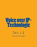 Voice over IP-Technologie - Teil I. 2 2013 9781492867333 Front Cover
