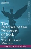 Practice of the Presence of God and the 2006 9781602060333 Front Cover