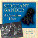 Sergeant Gander A Canadian Hero 2009 9781770705333 Front Cover