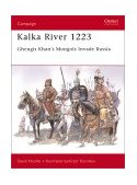 Kalka River 1223 Genghiz Khan's Mongols Invade Russia 2001 9781841762333 Front Cover