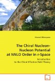 Chiral Nucleon-Nucleon Potential at Nnlo Order in R-Space 2008 9783639040333 Front Cover