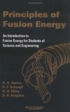 Principles of Fusion Energy An Introduction to Fusion Energy for Students of Science and Engineering