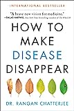 How to Make Disease Disappear  9780062846334 Front Cover