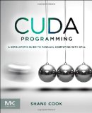 CUDA Programming A Developer&#39;s Guide to Parallel Computing with GPUs