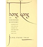 Hong Kong in Chinese History Community and Social Unrest in the British Colony, 1842-1913 1995 9780231079334 Front Cover