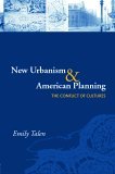New Urbanism and American Planning The Conflict of Cultures cover art