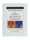 Simple Abundance Companion Following Your Authentic Path to Something More  9780446673334 Front Cover