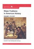 Major Problems in American History Documents and Essays 2001 9780618061334 Front Cover
