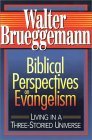 Biblical Perspectives on Evangelism Living in a Three-Storied Universe 1993 9780687412334 Front Cover