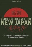 Doing Business with the New Japan Succeeding in America's Richest International Market cover art