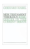 New Testament Theology Basic Issues in the Current Debate