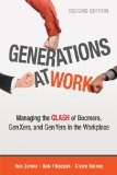 Generations at Work Managing the Clash of Boomers, Gen Xers, and Gen Yers in the Workplace cover art