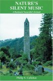 Nature's Silent Music A Rucksack Naturalist's Ireland  9780911311334 Front Cover