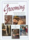 Grooming Clipping, Bathing, Mane Care, Tail Care, Show Preparation 2002 9780911647334 Front Cover
