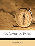Revue de Paris 2011 9781172751334 Front Cover