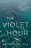 Violet Hour A Novel 2014 9781476710334 Front Cover