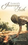 Loren's Journey of Faith 2013 9781490819334 Front Cover
