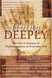 Living Deeply The Art and Science of Transformation in Everyday Life 2008 9781572245334 Front Cover