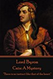Lord Byron - Cain A Mystery: There Is No Instinct Like That of the Heart  9781785434334 Front Cover