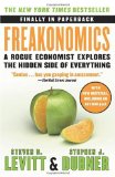 Freakonomics A Rogue Economist Explores the Hidden Side of Everything cover art