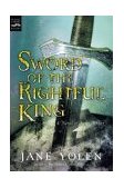 Sword of the Rightful King A Novel of King Arthur cover art