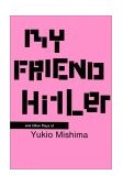 My Friend Hitler And Other Plays 2002 9780231126335 Front Cover