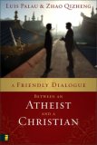 Friendly Dialogue Between an Atheist and a Christian 2008 9780310285335 Front Cover