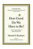 How Good Do We Have to Be? A New Understanding of Guilt and Forgiveness cover art