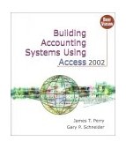Building Accounting Systems Using Access 2002 2nd 2002 Brief Edition  9780324190335 Front Cover