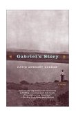 Gabriel's Story A Novel (Hurston/Wright LEGACY Award) cover art
